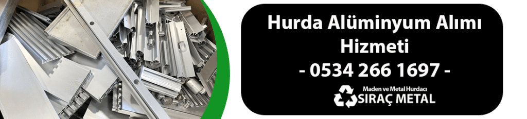 hurda alüminyum alımı hizmeti